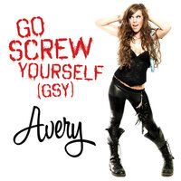 Go Screw Yourself (GSY) - Avery