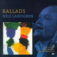 There Will Never Be Another You - Nils Landgren, Palle Danielsson, Joakim Milder