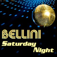 Saturday Night - Bellini