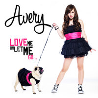 Love Me Or Let Me Go - Avery