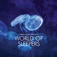 World of Sleepers - Carbon Based Lifeforms