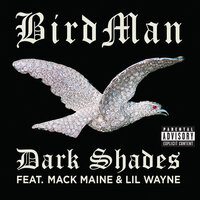 Dark Shades - Birdman, Lil Wayne, Mack Maine