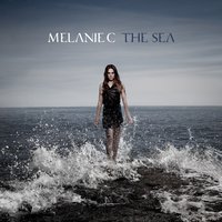 The Sea - Melanie C, Chris Worsey, Richard Pryce