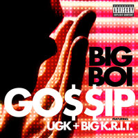Gossip - Big Boi, Ugk, Big K.R.I.T.