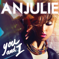 You And I - Anjulie