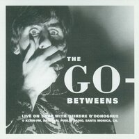 I Just Get Caught Out - The Go-Betweens