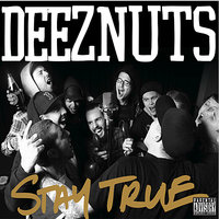 Fuck What You Think - Deez Nuts