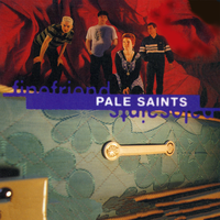 Fine Friend - Pale Saints