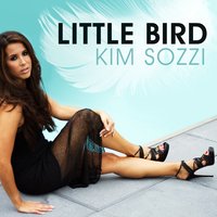 Little Bird - Kim Sozzi