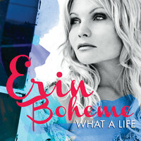 What a Life - Erin Boheme