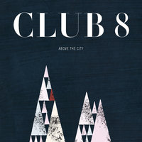 You Could Be Anybody - Club 8