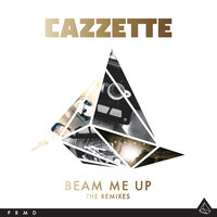 Beam Me Up - Cazzette, Djs From Mars