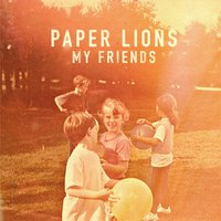 So Lonely - Paper Lions