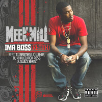 Ima Boss - Meek Mill, Lil Wayne, T.I.