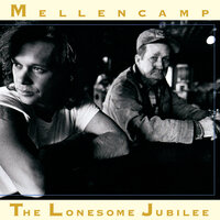 We Are The People - John Mellencamp