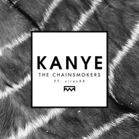 Kanye - The Chainsmokers, SirenXX