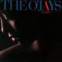 Cause I Want You Back Again - The O'Jays