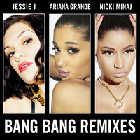 Bang Bang - Jessie J, Ariana Grande, Nicki Minaj