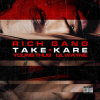 Take Kare - Rich Gang, Young Thug, Lil Wayne