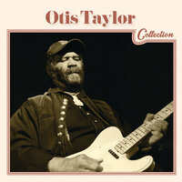 Blue Rain In Africa - Otis Taylor, Mato Nanji