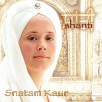 Aakhan Jor (Acceptance) - Snatam Kaur