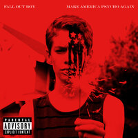 American Beauty/American Psycho - Fall Out Boy, A$AP Ferg, Tony Fadd