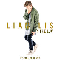 4 The Luv - Liam Lis, Nile Rodgers