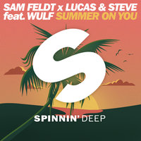 Summer on You - Sam Feldt, Lucas & Steve, Wulf