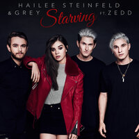 Starving - Hailee Steinfeld, Grey, Zedd