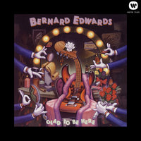 Hard Loving Man - Bernard Edwards