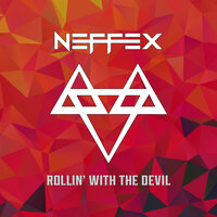 Rollin' with the Devil - NEFFEX