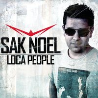Loca People (What the F**k!") - Sak Noel