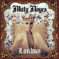 London - Maty Noyes