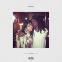 Changed It - Nicki Minaj, Lil Wayne