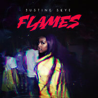 Flames - Justine Skye