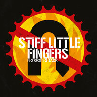 Since Yesterday Was Here - Stiff Little Fingers