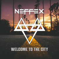 Welcome to the City - NEFFEX