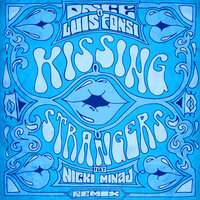 Kissing Strangers - DNCE, Luis Fonsi, Nicki Minaj
