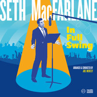 I'm Glad There Is You - Seth MacFarlane