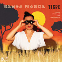 Le Tigre Malin: Narration - Banda Magda