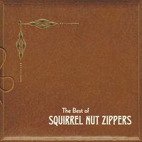 Hush - Squirrel Nut Zippers
