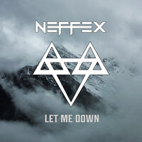 Let Me Down - NEFFEX