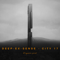 City 17 - DEEP-EX-SENSE