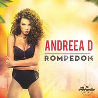 Rompedon - Andreea D