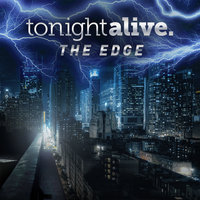 The Edge (From the Motion Picture "The Amazing Spider-Man 2") - Tonight Alive