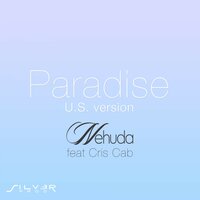 Paradise - Nehuda, Cris Cab