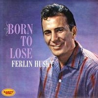 Before I Lose My Mind - Ferlin Husky