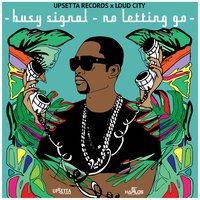 No Letting Go - Busy Signal