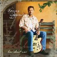If You Never Been There - Kenny Loggins