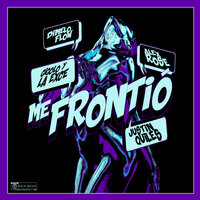 Me Frontió - Justin Quiles, Alex Rose, Dimelo Flow